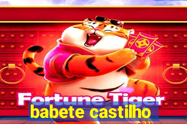 babete castilho