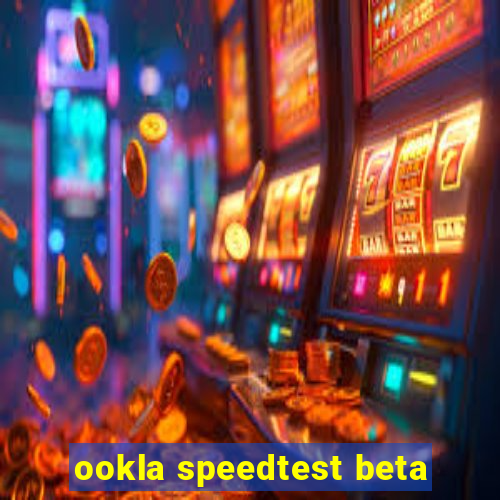 ookla speedtest beta