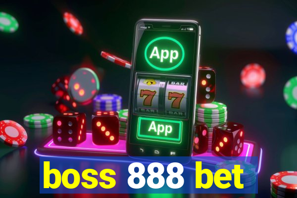 boss 888 bet