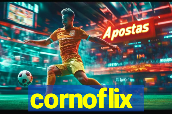 cornoflix