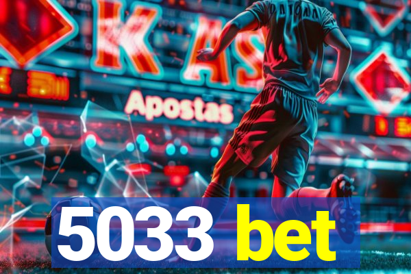 5033 bet