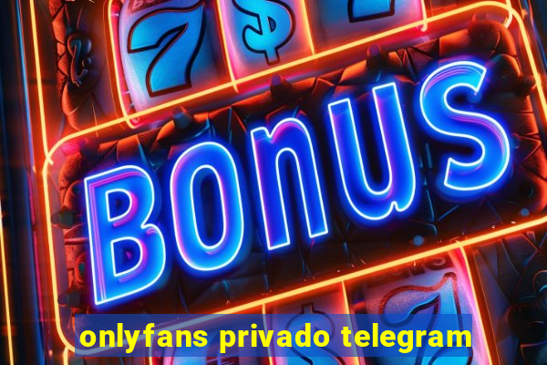 onlyfans privado telegram