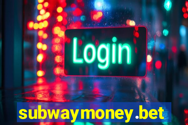 subwaymoney.bet