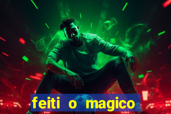 feiti o magico manga ler online