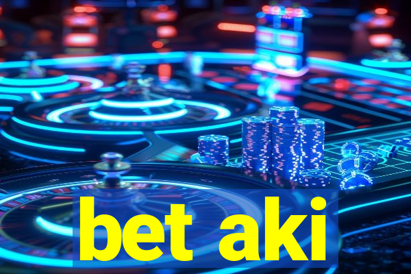 bet aki