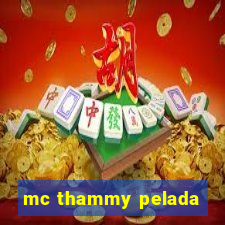 mc thammy pelada