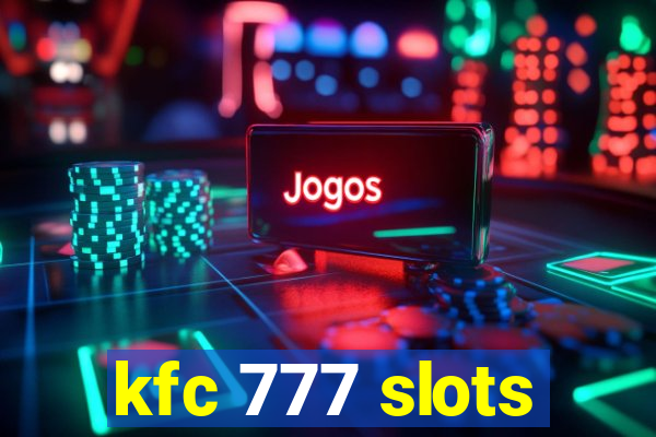 kfc 777 slots