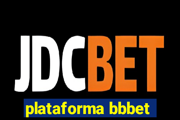 plataforma bbbet