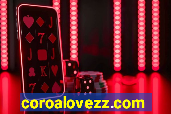 coroalovezz.com