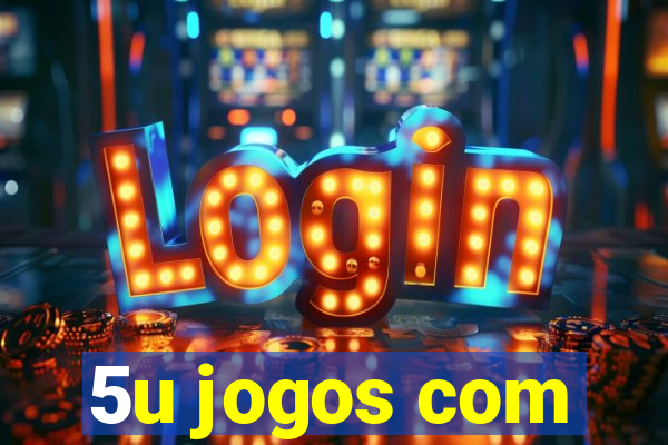 5u jogos com