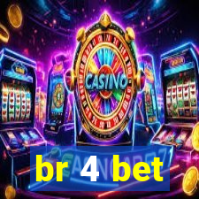 br 4 bet