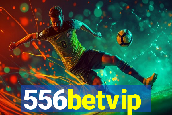 556betvip