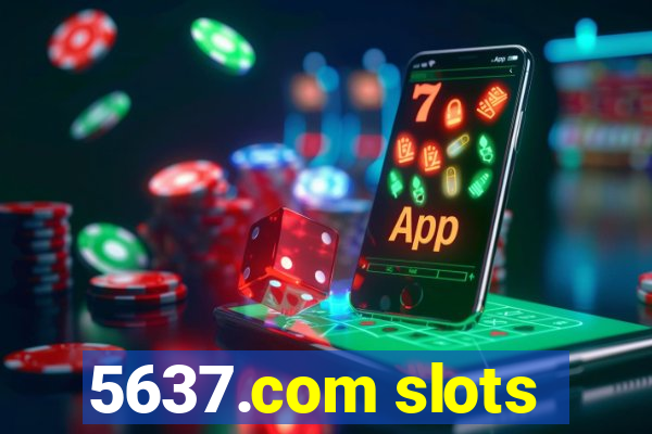 5637.com slots