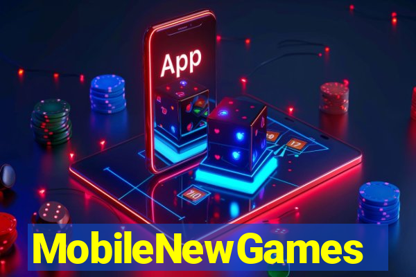 MobileNewGames