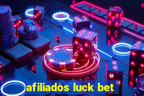 afiliados luck bet