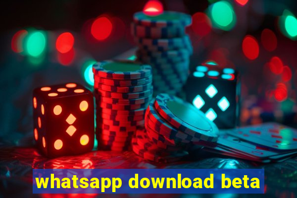 whatsapp download beta