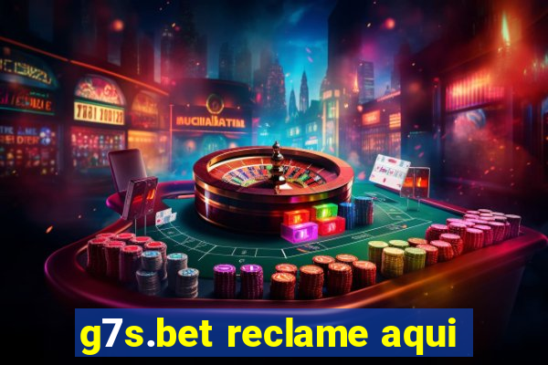 g7s.bet reclame aqui