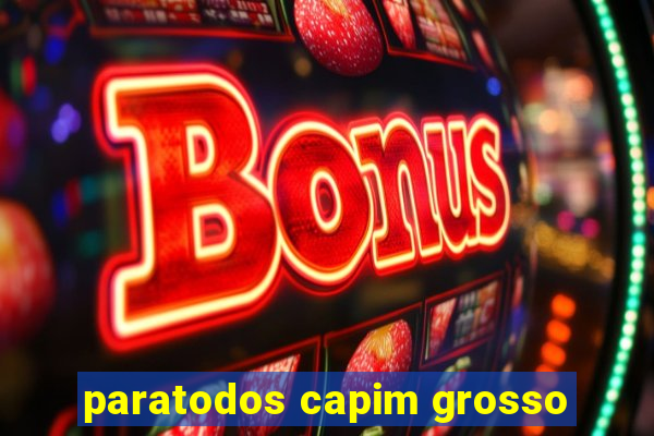 paratodos capim grosso