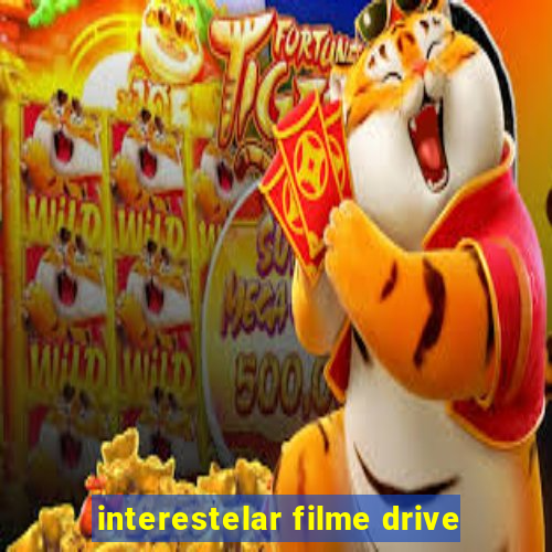 interestelar filme drive