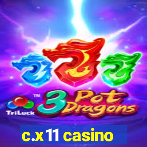 c.x11 casino