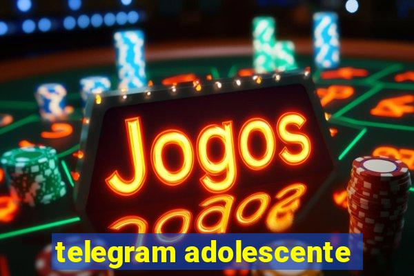 telegram adolescente