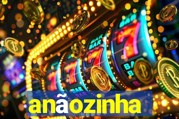 anãozinha