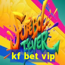 kf bet vip