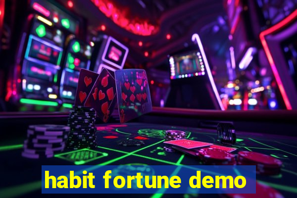 habit fortune demo