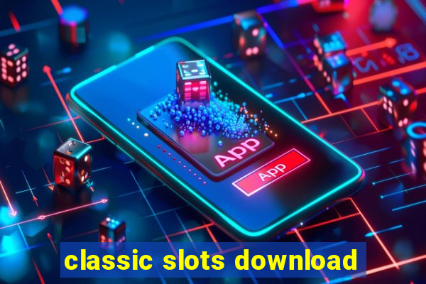 classic slots download