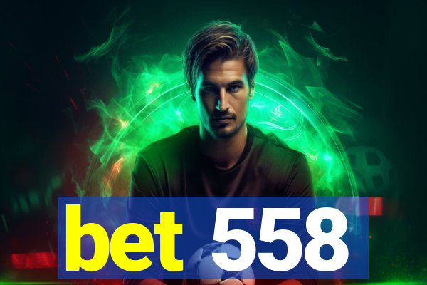 bet 558