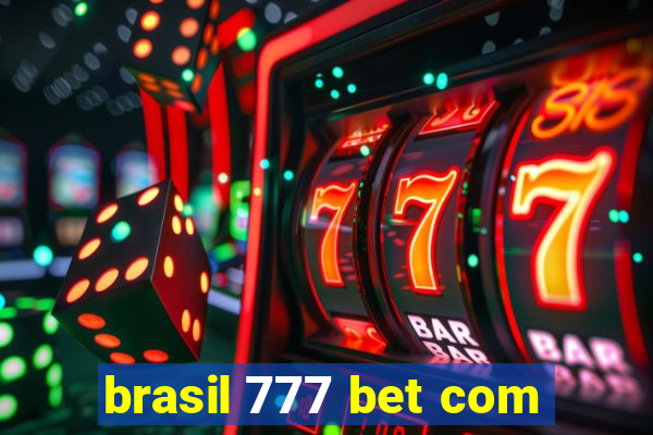 brasil 777 bet com