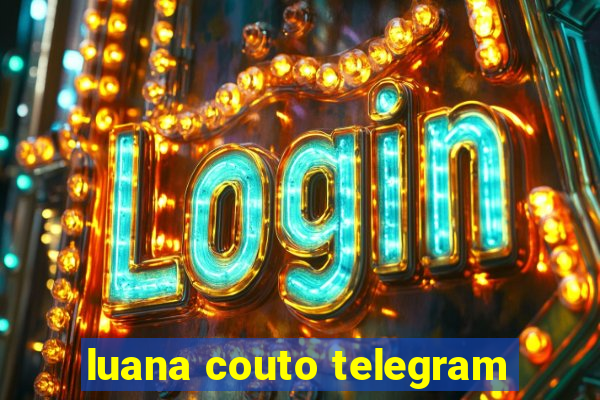 luana couto telegram