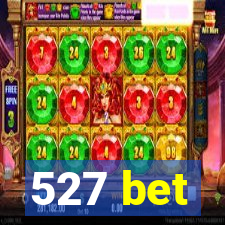 527 bet