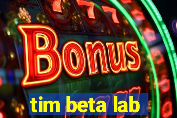 tim beta lab