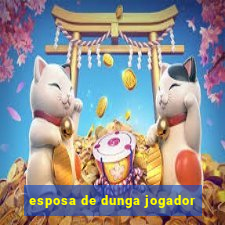 esposa de dunga jogador