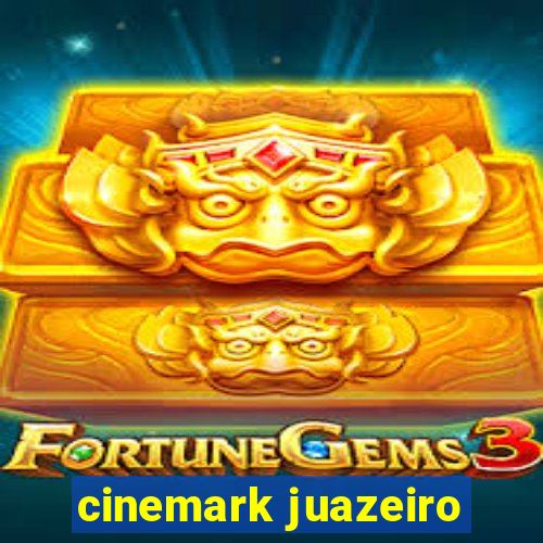 cinemark juazeiro