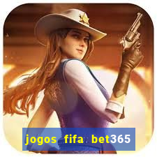 jogos fifa bet365 8 minutos