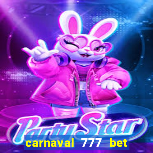 carnaval 777 bet paga mesmo