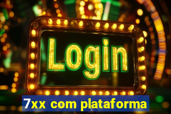 7xx com plataforma