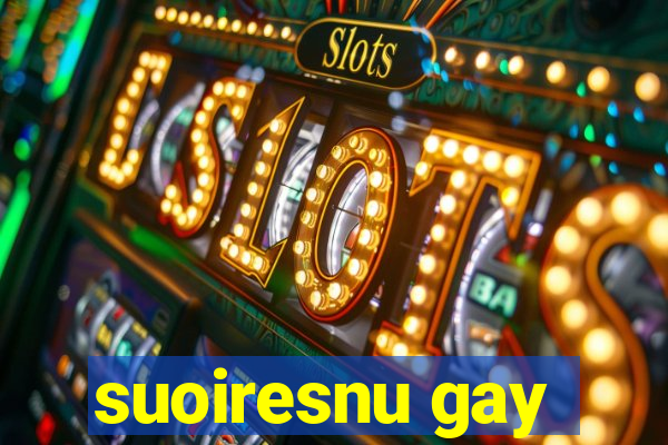 suoiresnu gay