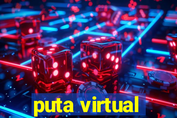 puta virtual