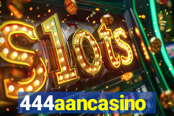 444aancasino