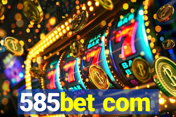 585bet com