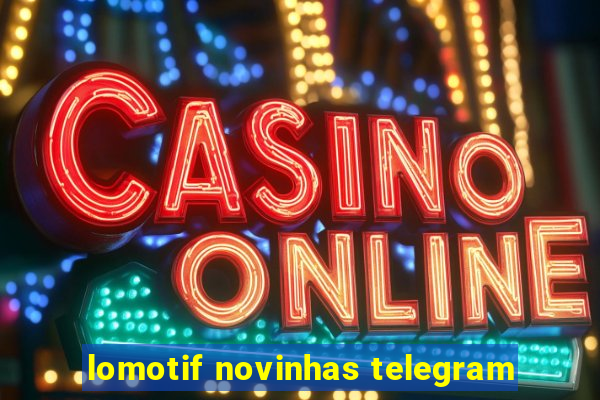 lomotif novinhas telegram