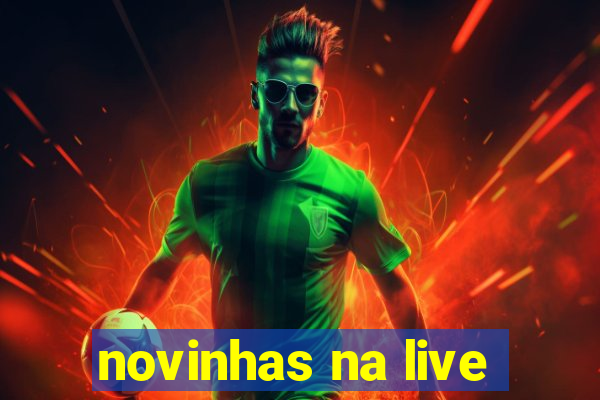 novinhas na live