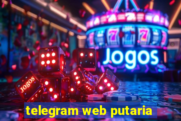 telegram web putaria