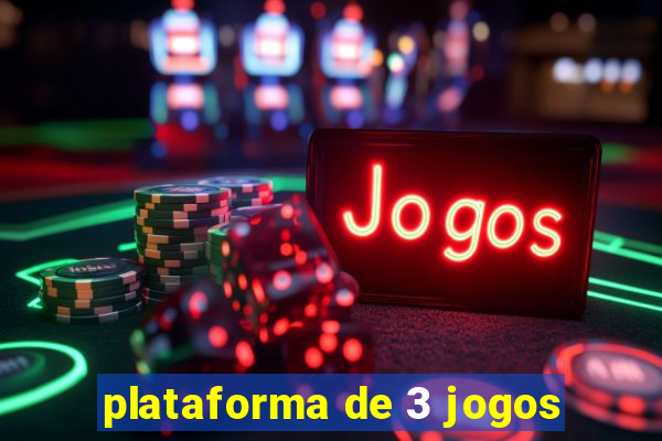 plataforma de 3 jogos