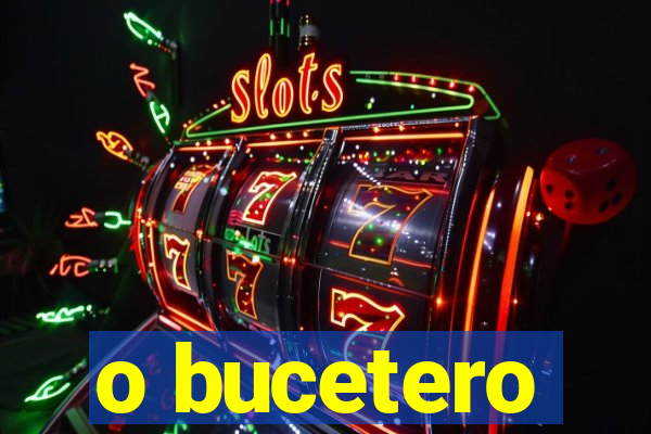 o bucetero