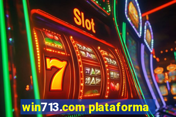 win713.com plataforma