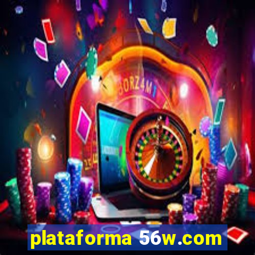 plataforma 56w.com